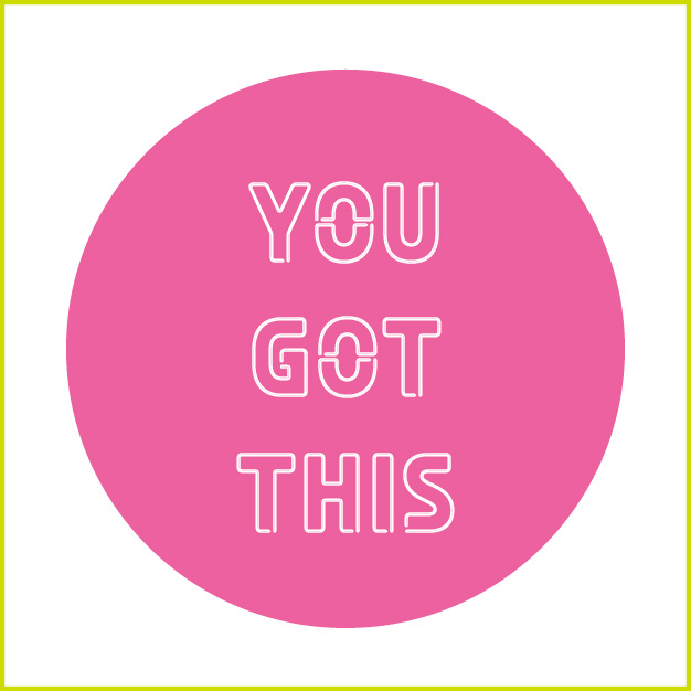 you got this